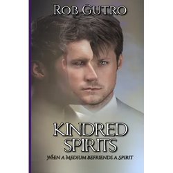 Kindred Spirits: How a Spirit Befriended a Medium - Paperback | Books | Wiccan Center