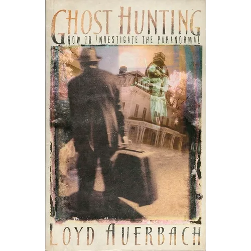 Ghost Hunting: How to Investigate the Paranormal - Paperback | Books | Wiccan Center