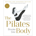 The Pilates Body, Revised and Expanded Edition: The Ultimate At-Home Guide to Strengthening, Lengthening, and Revitalizing Your Body--Without Machines - Paperback | Books | Wiccan Center
