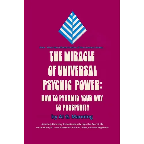 The Miracle of Universal Psychic Power: How to Pyramid Your Way to Prosperity - Paperback | Books | Wiccan Center
