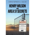 Henry Wilson and Area 51 Secrets - Paperback | Books | Wiccan Center
