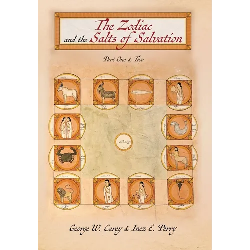 The Zodiac and the Salts of Salvation: Parts One and Two - Hardcover | Books | Wiccan Center