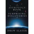 The Astrology Book of Surprising Discoveries - Paperback | Books | Wiccan Center
