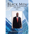 Black Men Be Truthful to Yourselves and Arisec: Arise - Paperback | Books | Wiccan Center