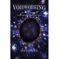 Voidworking: Practical Sorcery From Primordial Nothingness - Paperback | Books | Wiccan Center