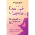 Real Life Mindfulness: Meditations for a Calm and Quiet Mind - Paperback | Books | Wiccan Center