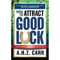 How to Attract Good Luck (Original Classic Edition) - Paperback | Books | Wiccan Center