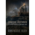 Spiritual Lighthouse: The Dream Diaries Of Ann Marie Ruby - Paperback | Books | Wiccan Center