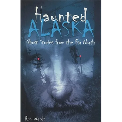 Haunted Alaska - Paperback | Books | Wiccan Center