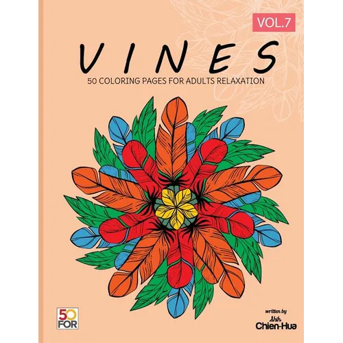 Vines 50 Coloring Pages For Adults Relaxation Vol.7 - Paperback | Books | Wiccan Center