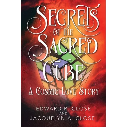 Secrets of the Sacred Cube: A Cosmic Love Story - Paperback | Books | Wiccan Center