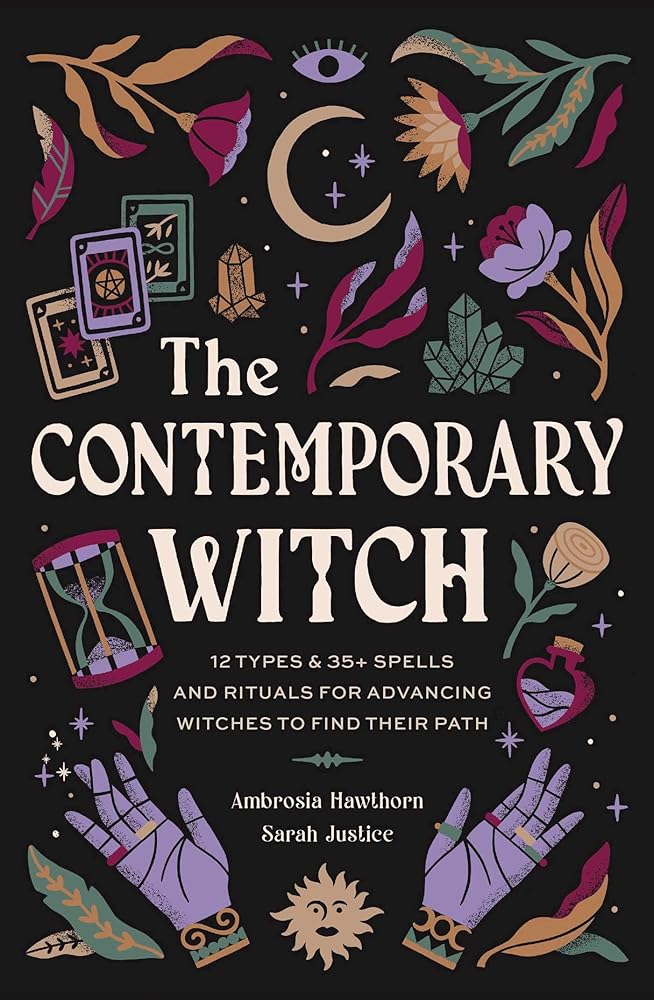 The Contemporary Witch: 12 Types & 35+ Spells and Rituals for Advancing Witches to Find Their Path [Witches Handbook, Modern Witchcraft, Spells, Rituals] | Ambrosia Hawthorn, Sarah Justice | Wiccan Center
