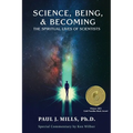 Science, Being, & Becoming: The Spiritual Lives of Scientists - Paperback | Books | Wiccan Center