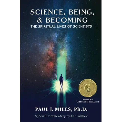 Science, Being, & Becoming: The Spiritual Lives of Scientists - Paperback | Books | Wiccan Center