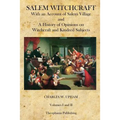 Salem Witchcraft: With an Account of Salem Village and a History of Opinions on Witchcraft and Kindred Subjects - Paperback | Books | Wiccan Center