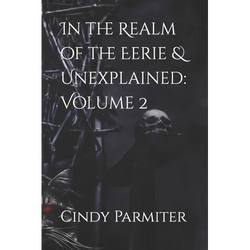 In the Realm of the Eerie & Unexplained: Volume 2 - Paperback | Books | Wiccan Center