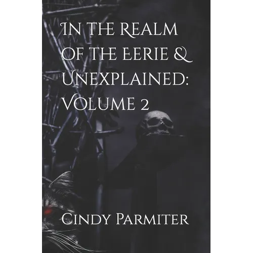 In the Realm of the Eerie & Unexplained: Volume 2 - Paperback | Books | Wiccan Center