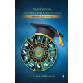 Profession: Is Career Your Choice?: A Book on Vedic Astrology - Paperback | Books | Wiccan Center