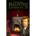 Haunted Liverpool 28 - Paperback | Books | Wiccan Center
