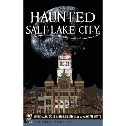 Haunted Salt Lake City - Hardcover | Books | Wiccan Center