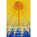 Channellings of Light and Love - Paperback
