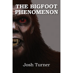 The Bigfoot Phenomenon - Paperback | Books | Wiccan Center