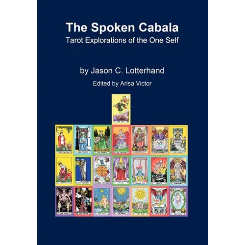 The Spoken Cabala: Tarot Explorations of the One Self - Paperback | Books | Wiccan Center
