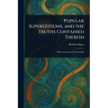 Popular Superstitions, and the Truths Contained Therein - Paperback | Books | Wiccan Center
