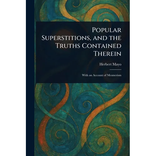 Popular Superstitions, and the Truths Contained Therein - Paperback | Books | Wiccan Center