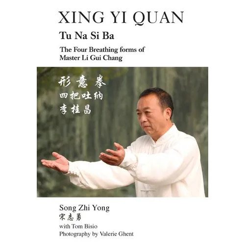 Xing Yi Quan Tu Na Si Ba: The Four Breathing Forms of Master Li GUI Chang - Paperback | Books | Wiccan Center