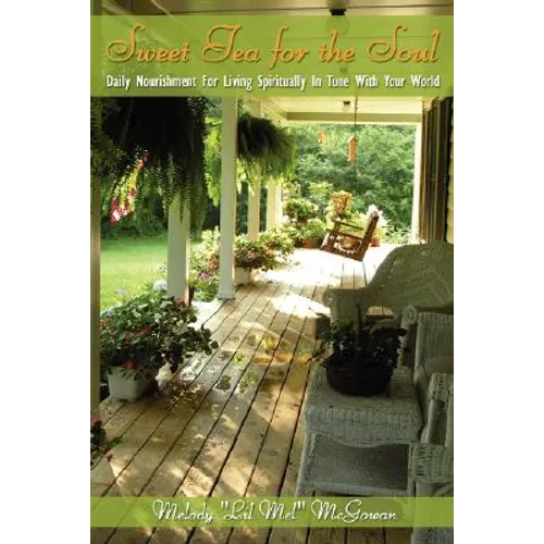 Sweet Tea for the Soul: Daily Nourishment For Living Spiritually In Tune With Your World - Paperback | Books | Wiccan Center
