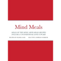 Mind Meals: A quick and easy way to live a less stressful and a more meaningful life. - Hardcover | Books | Wiccan Center