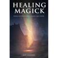 Healing Magick: Words of Power to Heal Yourself and Others - Paperback | Books | Wiccan Center