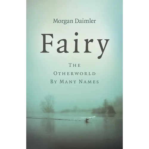 Fairy: The Otherworld by Many Names - Paperback | Books | Wiccan Center