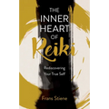 The Inner Heart of Reiki (New Edition): Rediscovering Your True Self - Paperback | Books | Wiccan Center