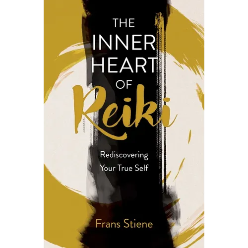 The Inner Heart of Reiki (New Edition): Rediscovering Your True Self - Paperback | Books | Wiccan Center