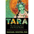 Tara: The Liberating Power of the Female Buddha