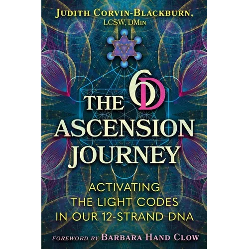 The 6d Ascension Journey: Activating the Light Codes in Our 12-Strand DNA - Paperback | Books | Wiccan Center