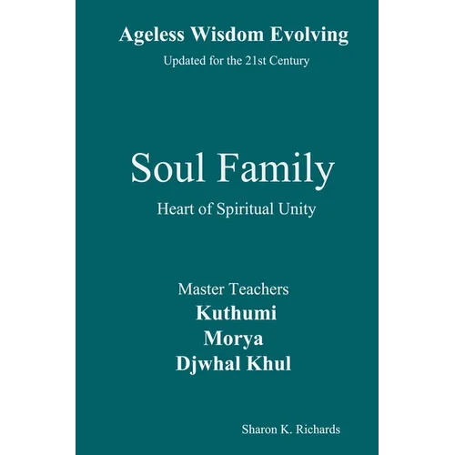 Soul Family: Heart of Spiritual Unity - Paperback | Books | Wiccan Center