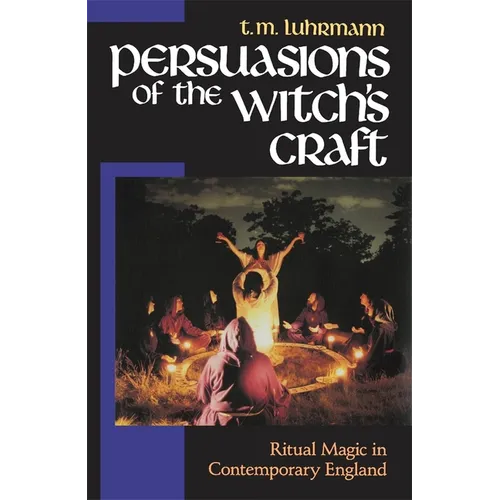 Persuasions of the Witch's Craft: Ritual Magic in Contemporary England - Paperback | Books | Wiccan Center