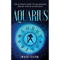 Aquarius: The Ultimate Guide to an Amazing Zodiac Sign in Astrology - Hardcover | Books | Wiccan Center