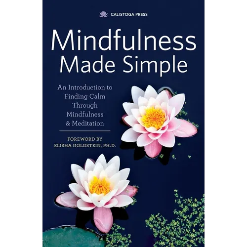 Mindfulness Made Simple: An Introduction to Finding Calm Through Mindfulness & Meditation - Paperback | Books | Wiccan Center