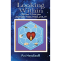 Looking Within: Discover 7 Principles Leading to Hope, Peace, and Joy - Paperback | Books | Wiccan Center