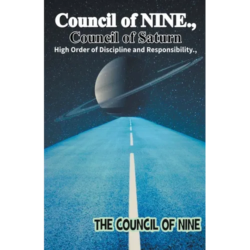 Council of NINE Council of Saturn High Order of Discipline and Responsibility - Paperback | Books | Wiccan Center