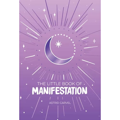 The Little Book of Manifestation