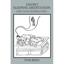 Daoist Sleeping Meditation: Chen Tuan's Sleeping Gong - Paperback | Books | Wiccan Center