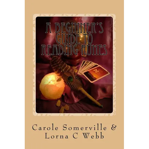 A Beginner's Guide to Reading Runes: Reading with Runes, Oracles of Divination - Paperback | Books | Wiccan Center