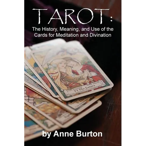 Tarot: The History, Meaning, and Use of the Cards for Meditation and Divination - Paperback | Books | Wiccan Center