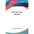 Plato and Vedic Idealism
