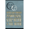Better Sleep Through Mindfulness: how to feel better and sleep better - Paperback | Books | Wiccan Center